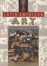 9780813018263-0813018269-Latin American Art: Ancient to Modern