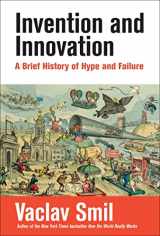 9780262048057-0262048051-Invention and Innovation: A Brief History of Hype and Failure