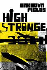 9781907896897-1907896899-Tales from the Dark Side of the City: High Strange United States Black Sites Expedition