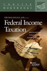 9780314287861-0314287868-Principles of Federal Income Taxation (Concise Hornbook Series)