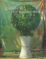 9780609602645-0609602640-Garden Ornaments: A Stylish Guide to Decorating Your Garden