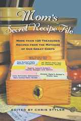9781401307547-140130754X-Mom's Secret Recipe File: More Than 125 Treasured Recipes from the Mothers of Our Great Chefs