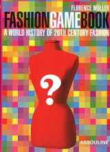 9782759402922-2759402924-Fashion Game Book: A World History of 20th Century Fashion