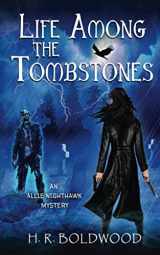 9781948142533-1948142538-Life Among the Tombstones (An Allie Nighthawk Mystery)