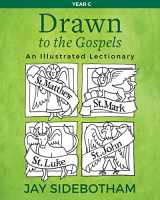 9781640650848-1640650849-Drawn to the Gospels: An Illustrated Lectionary (Year C)