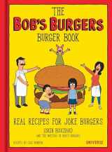 9780789331144-0789331144-The Bob's Burgers Burger Book: Real Recipes for Joke Burgers