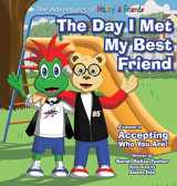 9781733468497-1733468498-The Day I Met My Best Friend: A Children's Book On Overcoming Anxiety/Fear of not being accepted, Building Confidence and how to show Kindness and Respect. (A Black Belt Principles)