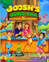 9781493546848-1493546848-Joosh's Juice Bar: The Blue Banana Berry Adventure