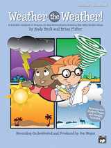 9780739037379-0739037374-Weather the Weather! A Scientific Songbook or Program for Mini-Meteorologists featuring Nine Nifty Weather Songs, for Unison and 2-Part Voices (Book & CD)