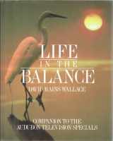 9780151515615-0151515611-Life in the Balance: A Companion to the Audubon Television Specials