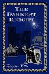 9780989371476-0989371476-Darkest Knight
