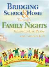 9781412914666-1412914663-Bridging School and Home Through Family Nights: Ready-to-Use Plans for Grades K-8