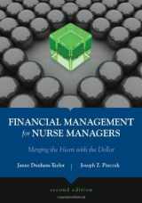 9780763757137-0763757136-Financial Management For Nurse Managers: Merging The Heart With The Dollar (Dunham-Taylor, Financial Management for Nurse Managers)