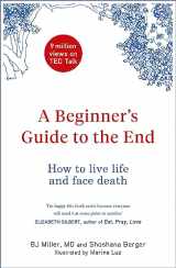 9781529403916-152940391X-A Beginner’s Guide to the End: How to Live Life to the Full and Die a Good Death