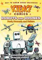 9781626727922-1626727929-Science Comics: Robots and Drones: Past, Present, and Future