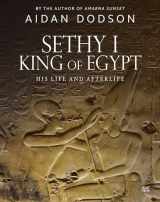 9789774168864-9774168860-Sethy I, King of Egypt: His Life and Afterlife (Lives and Afterlives)