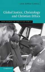 9781107028777-1107028779-Global Justice, Christology and Christian Ethics (New Studies in Christian Ethics)
