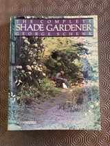 9780395365649-0395365643-The Complete Shade Gardener