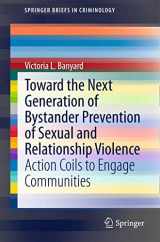 9783319231709-3319231707-Toward the Next Generation of Bystander Prevention of Sexual and Relationship Violence: Action Coils to Engage Communities (SpringerBriefs in Criminology)