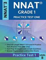 9781948255752-1948255758-NNAT Grade 1 - NNAT3 - Level B: NNAT Practice Test 1: NNAT 3 Grade 1 Level B Test Prep Book for the Naglieri Nonverbal Ability Test.
