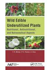 9781771887717-1771887710-Wild Edible Underutilized Plants: Nutritional, Antinutritional, and Nutraceutical Aspects