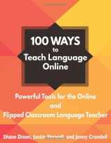 9781938757778-1938757777-100 Ways to Teach Language Online: Powerful Tools for the Online and Flipped Classroom Language Teacher