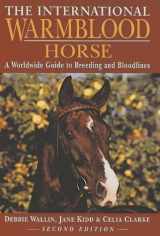 9781872082714-1872082718-The International Warmblood Horse: A Worldwide Guide [revised ed.]