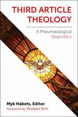 9781451488869-1451488866-Third Article Theology: A Pneumatological Dogmatics