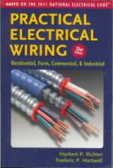 9780971977969-0971977968-Practical Electrical Wiring: Residential, Farm, Commercial & Industrial: Based on the 2011 National Electrical Code