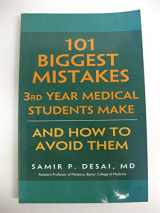 9780972556101-0972556109-101 Biggest Mistakes 3rd Year Medical Students Make: And how to avoid Them