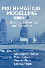 9781904275206-1904275206-Mathematical Modelling: Education, Engineering and Economics - ICTMA 12
