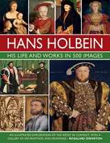 9780754835288-0754835286-Hans Holbein: His Life and Works in 500 Images: An Illustrated Exploration of the Artist and his Context, with a Gallery of his Paintings and Drawings