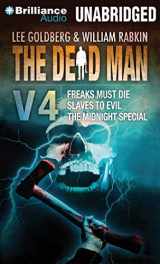9781480504264-1480504262-The Dead Man Volume 4: Freaks Must Die, Slave to Evil, and The Midnight Special (Dead Man, 4)