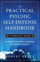 9781571746399-1571746390-The Practical Psychic Self-Defense Handbook: A Survival Guide