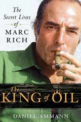9780312570743-0312570740-The King of Oil: The Secret Lives of Marc Rich