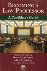 9781604429947-1604429941-Becoming a Law Professor: A Candidate's Guide