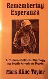 9780883447987-0883447983-Remembering Esperanza: A Cultural-Political Theology for North American Praxis