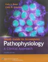 9781608311873-1608311872-Study Guide to Accompany Pathophysiology: A Clinical Approach