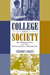 9780205305568-0205305563-College and Society: An Introduction to the Sociological Imagination
