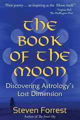 9780979067747-097906774X-The Book of the Moon: Discovering Astrology's Lost Dimension