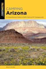 9781493043200-149304320X-Camping Arizona: A Comprehensive Guide to Public Tent and RV Campgrounds (State Camping Series)