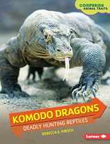 9781467779777-1467779776-Komodo Dragons: Deadly Hunting Reptiles (Comparing Animal Traits)