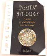 9780831745615-0831745614-Everyday Astrology: A Guide to Understanding Your Horoscope