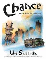 9780374313715-0374313717-Chance: Escape from the Holocaust: Memories of a Refugee Childhood