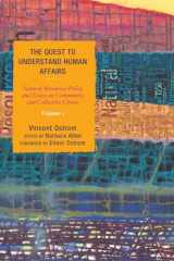 9780739126097-0739126091-The Quest to Understand Human Affairs: Natural Resources Policy and Essays on Community and Collective Choice (Volume 1)