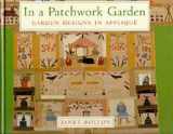 9781897954416-1897954417-In a Patchwork Garden: Garden Designs in Applique