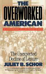 9780465054343-046505434X-The Overworked American: The Unexpected Decline Of Leisure