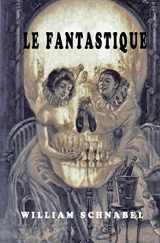 9781541371996-1541371992-Le Fantastique (French Edition)