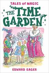 9780544671690-0544671694-The Time Garden (Tales of Magic, 4)