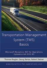9781974335312-1974335313-TMS Transportation Management System Basics: Microsoft Dynamics 365 for Operations / Microsoft Dynamics AX 2012 R3